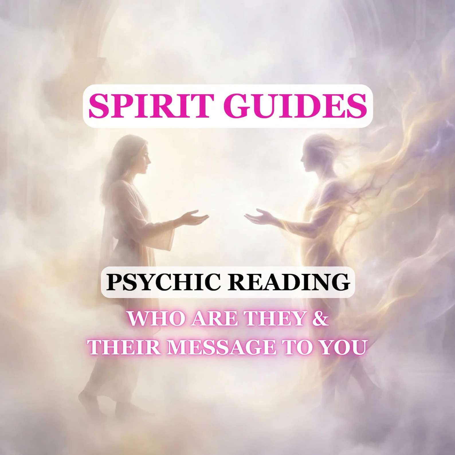 Channeled Messages from Spirit Guides, Who Is Your Spirit Guide, Psychic Reading