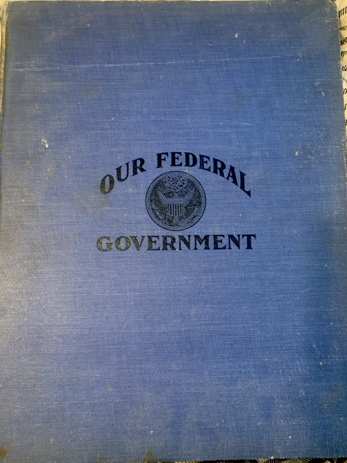 U.S. GOVERNMENT HISTORY - 1912 US BOOK OUR FEDERAL GOVERNMENT - RARE ANTIQUE 