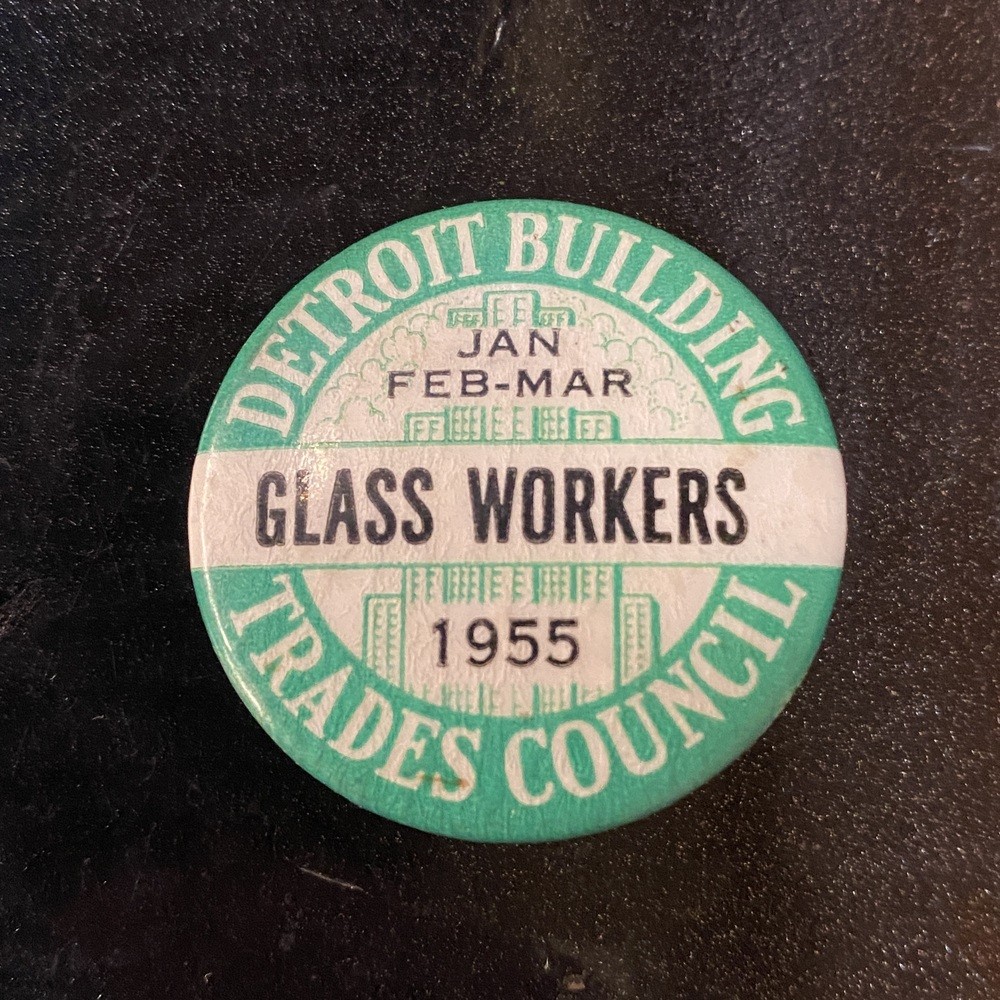 VINTAGE 1955 DETROIT BUILDING TRADES COUNCIL GLASS WORKERS PIN