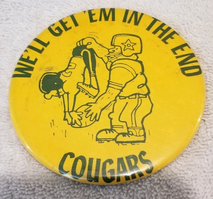 Cougars We\'ll Get Em In The End Pinback Button