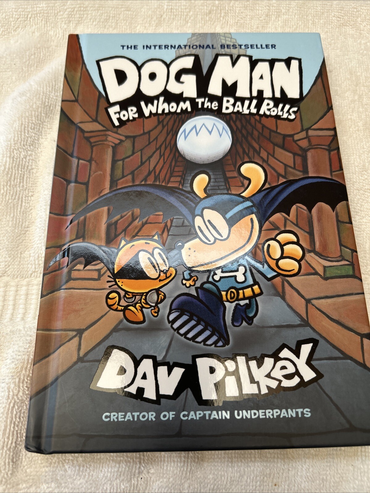 Dog Man #7 For Whom The Ball Rolls By Dan Pilkey First Edition 2019 Hardcover.