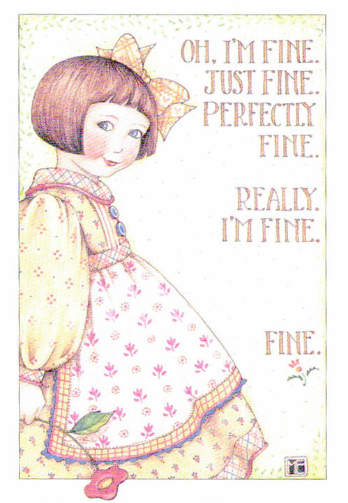 OH I\'M FINE JUST PERFECTLY FINE-Handcrafted Fridge Magnet-w/Mary Engelbreit art