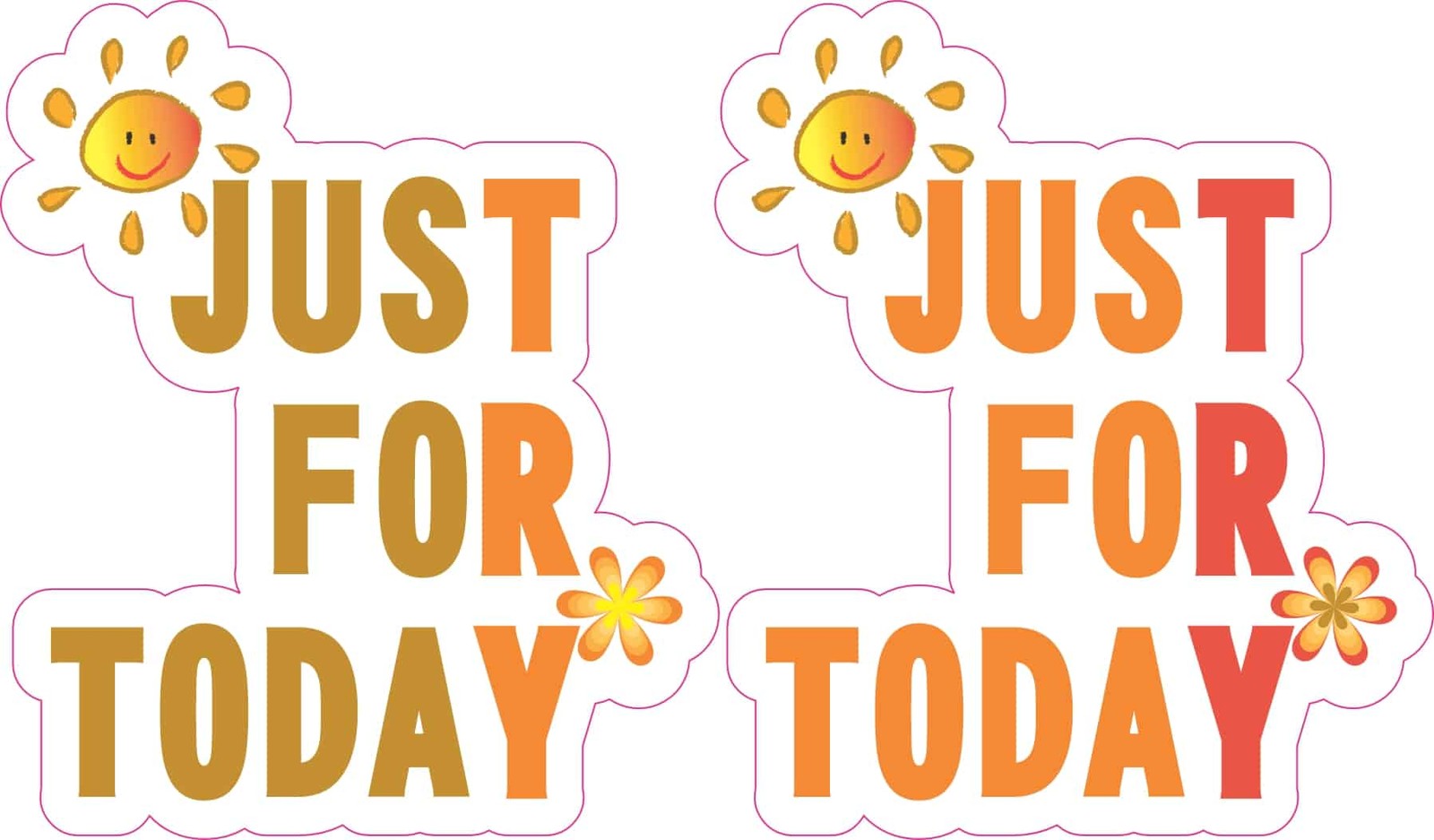 StickerTalk Just for Today Inspirational Vinyl Sticker 3x3.5 inches