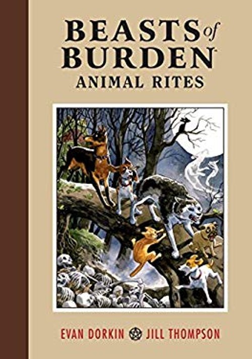Beasts of Burden: Animal Rites Hardcover Evan Dorkin