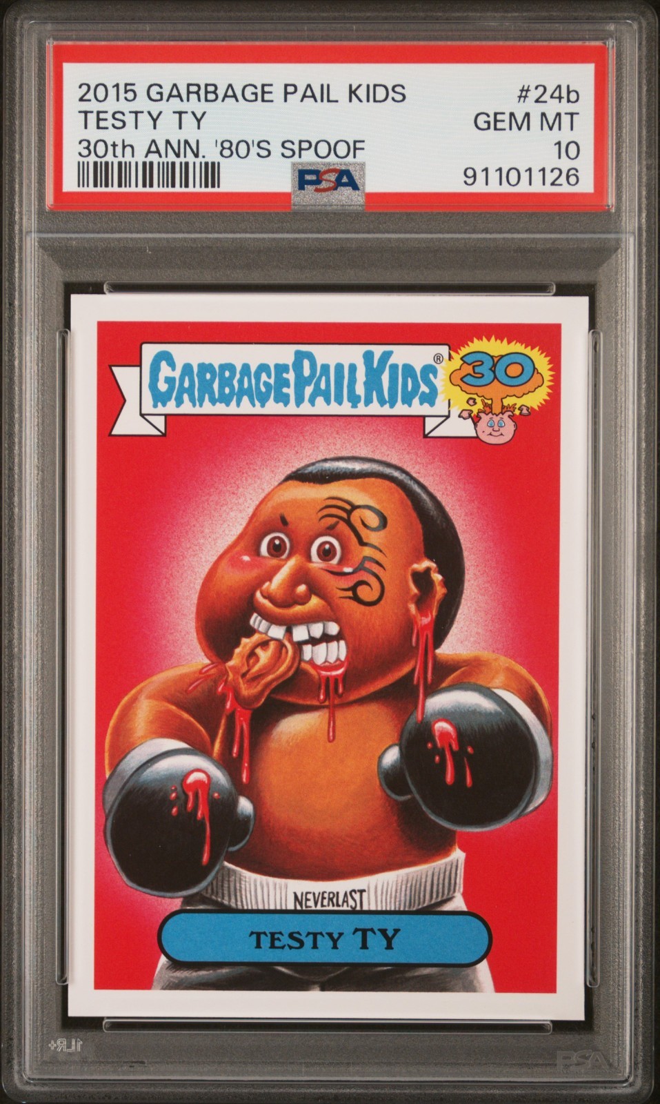 2015 Topps Garbage Pail Kids 30th Anniversary TESTY TY 24b Tyson Card PSA 10 GEM