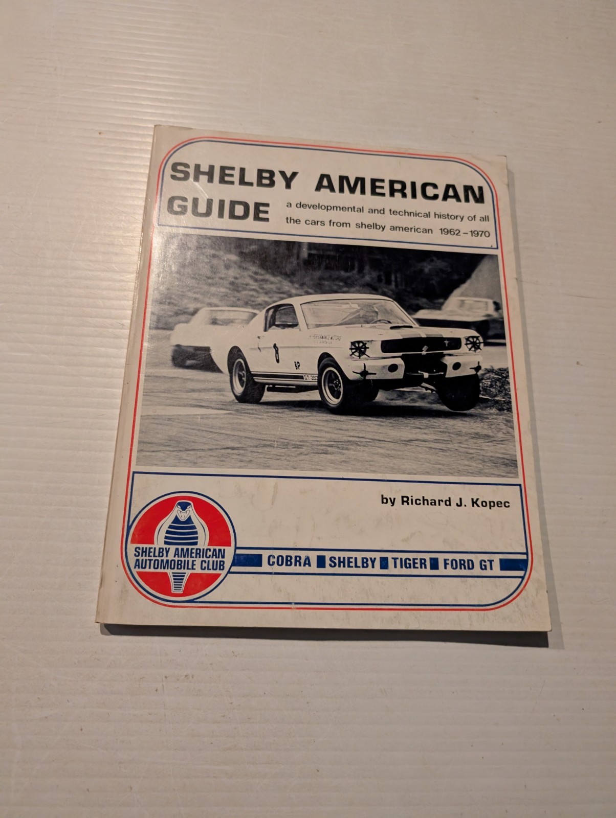 Shelby American GT350 GT500 Cobra Tiger Ford GT Develop Technical Guide Book Shelby American GT350 GT500 Cobra Tiger Ford GT Develop Technical Guide Book