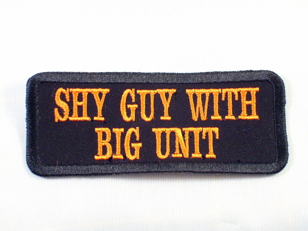 SHY GUY WITH BIG UNIT  Biker Vest Jacket Patch embroidered, motorcycle