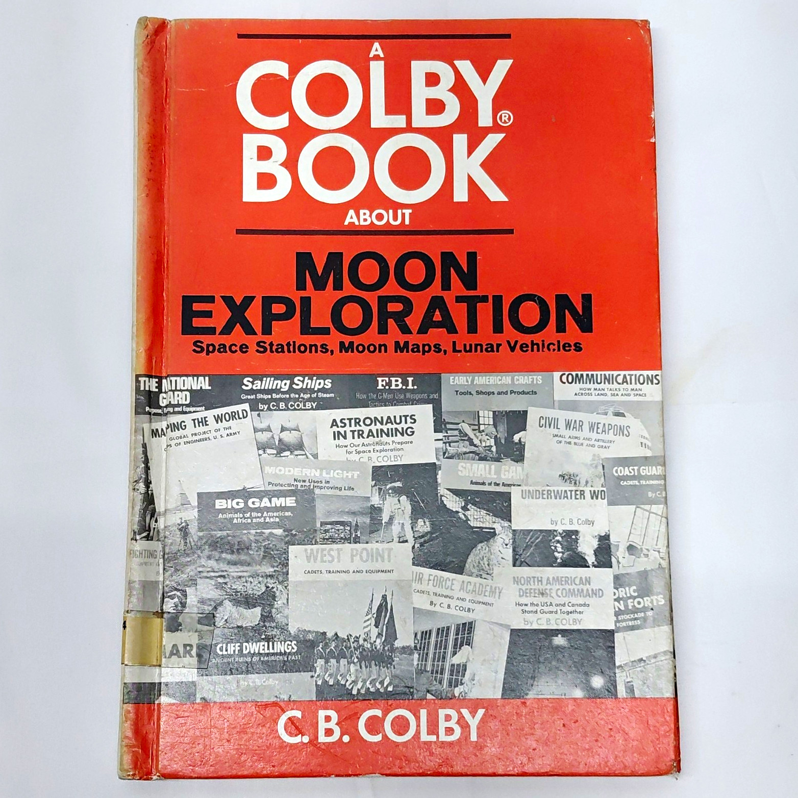 Moon Exploration Hardcover Book by C.B. Colby Apollo Astronauts & Space Travel