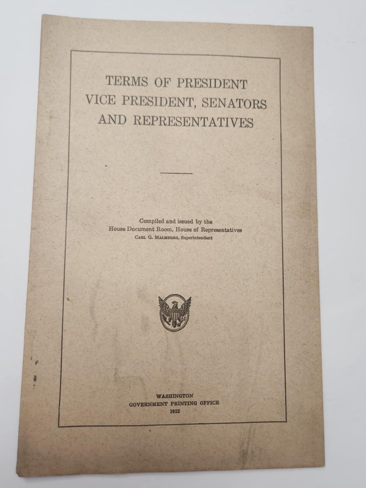 1922 Congressional Booklet for Terms of President, Vice President, Senators 1922 Congressional Booklet for Terms of President, Vice President, Senators