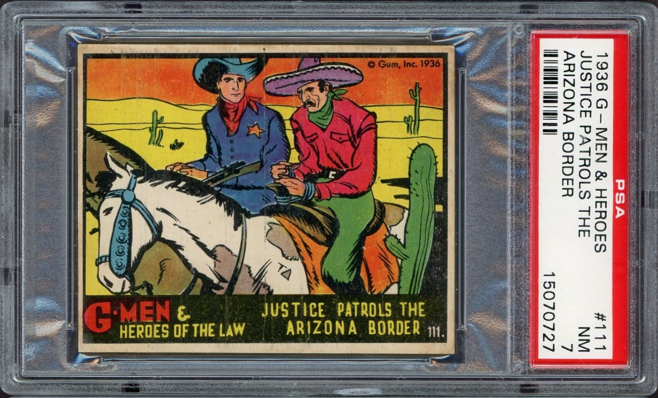 1936 Gum G-Men & Heroes of the Law #111 Justice Patrols Arizona Border PSA 7 NM