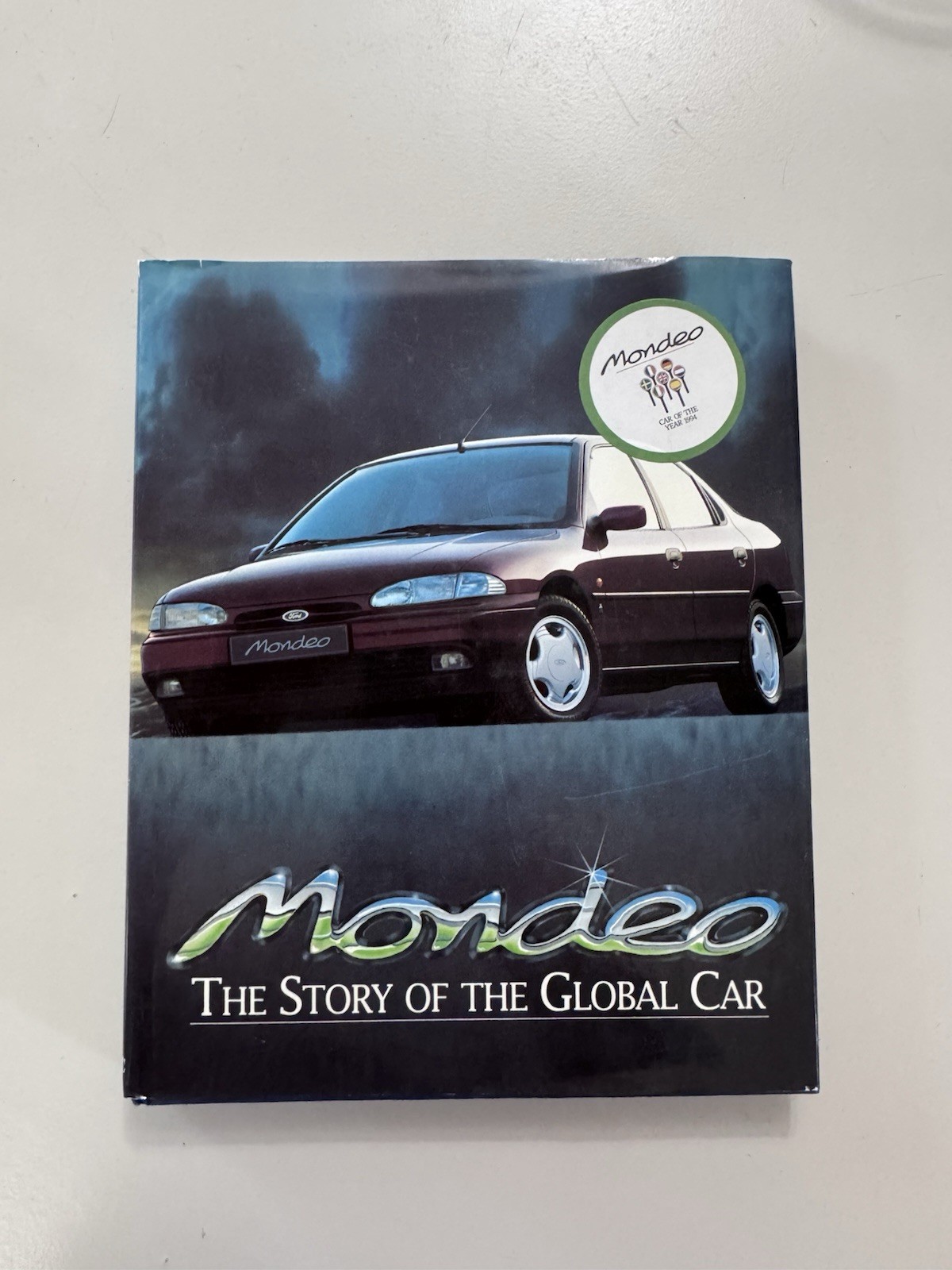 Mondeo: The Story of The Global Car Hardcover Ford Mondeo RARE Mondeo: The Story of The Global Car Hardcover Ford Mondeo RARE