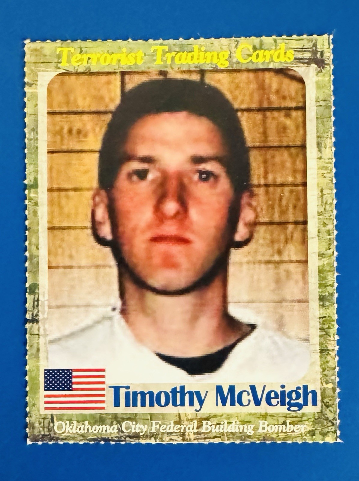 Timothy McVeigh, Trading Card, Terrorist Trading Card, Oklahoma City Bomber Timothy McVeigh, Trading Card, Terrorist Trading Card, Oklahoma City Bomber