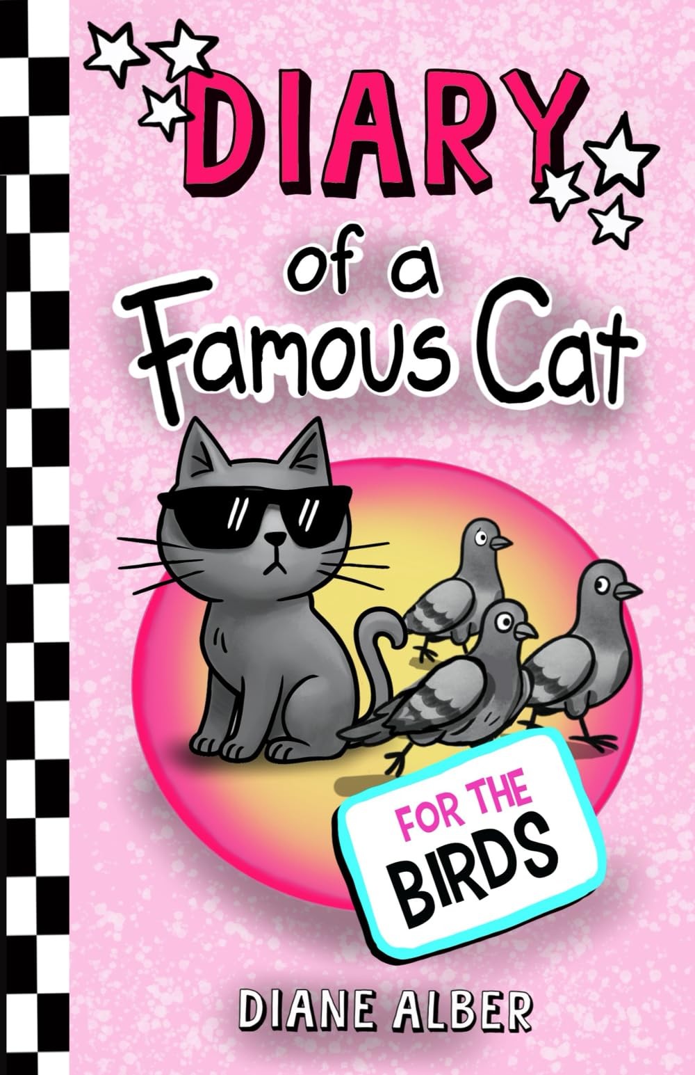 Diary of a Famous Cat: For The Birds