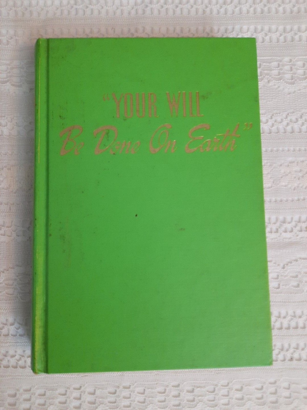 1958 Your Will Be Done On Earth, Watchtower Bible Tract Society Vintage Books