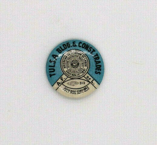 1953 Tulsa Bldg. & Const Trades American Federation Of Labor Pinback Button Pin 1953 Tulsa Bldg. & Const Trades American Federation Of Labor Pinback Button Pin