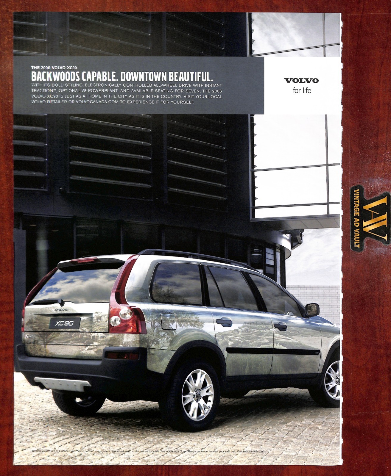 2006 Volvo XC90 Print Ad XL - Backwoods Capable. Downtown Beautiful. 2006 Volvo XC90 Print Ad XL - Backwoods Capable. Downtown Beautiful.