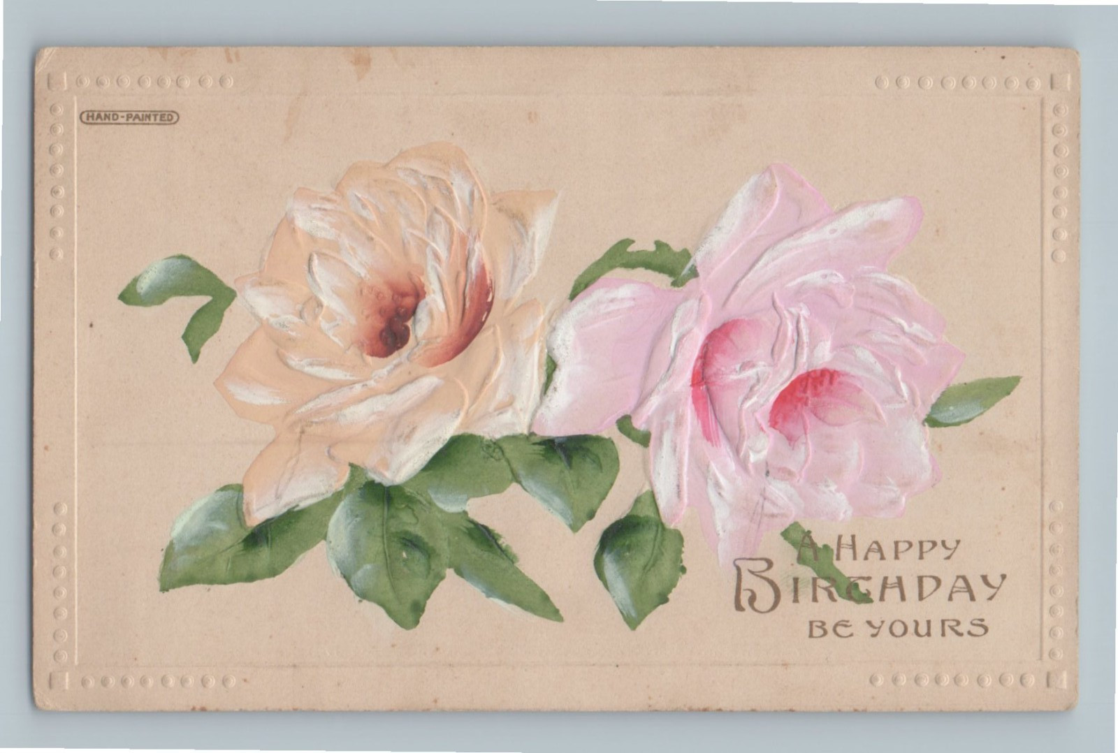 A Happy Birthday Be Yours Roses Hand Painted Embosssed Antique Postcard H7 A Happy Birthday Be Yours Roses Hand Painted Embosssed Antique Postcard H7