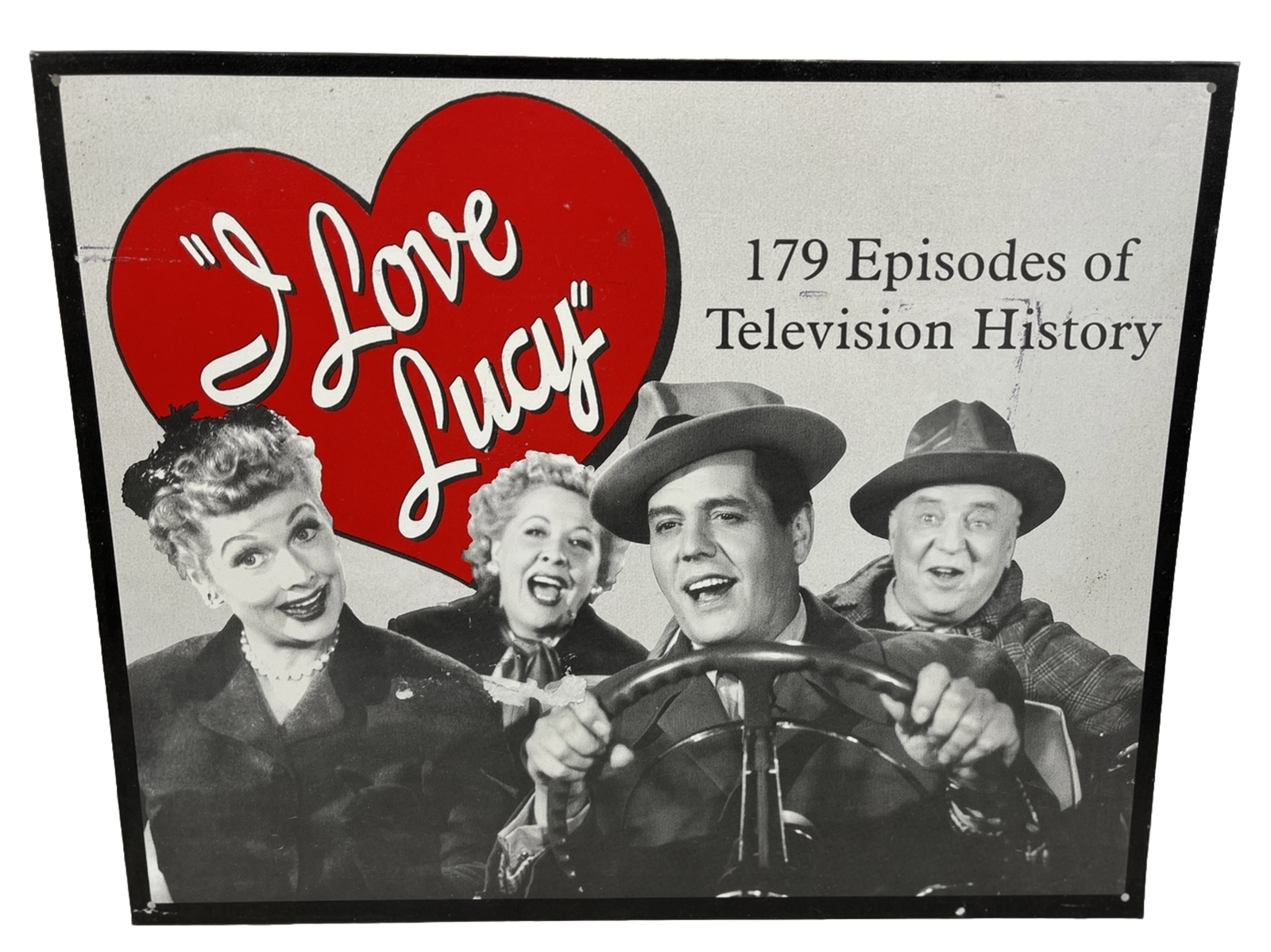 I Love Lucy 179 Episodes of Television History Tin Wall Sign Size: 16x 12