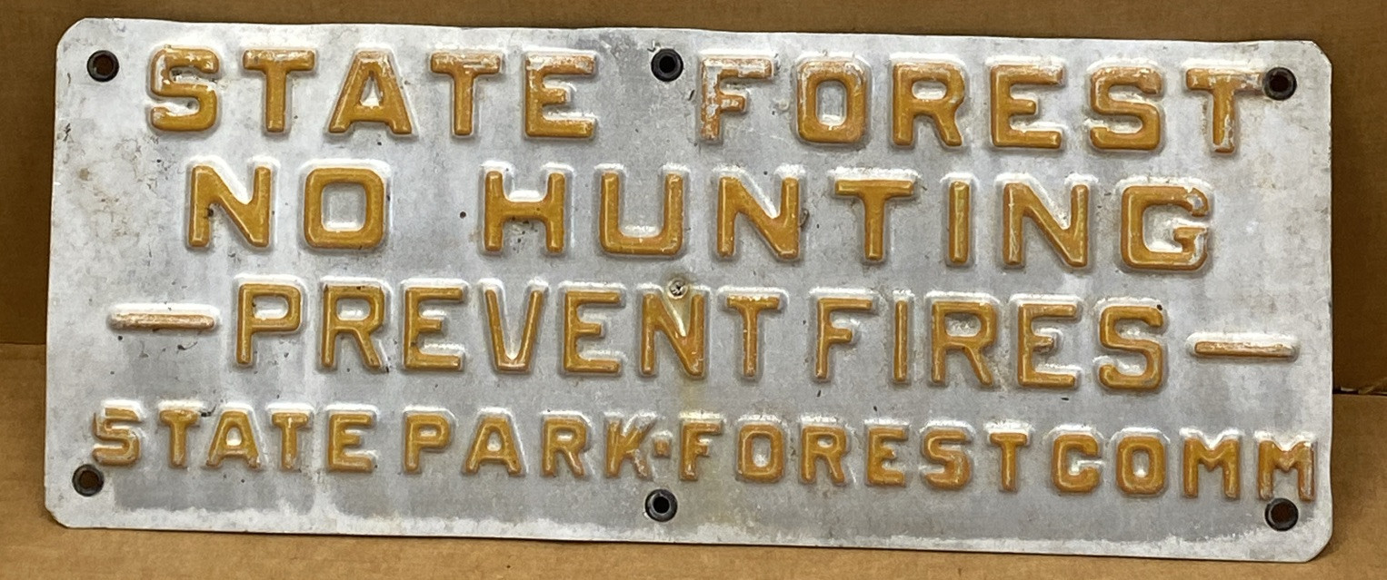 Vintage embossed State Forest No Hunting-Prevent Fires-State Park Sign 12.5”x5