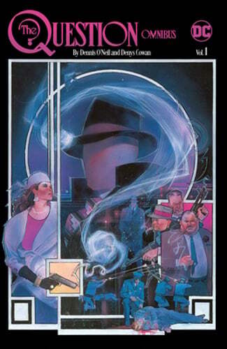 The Question Omnibus by Dennis O\'Neil and Denys Cowan Vol. 1 by Dennis O\'Neil