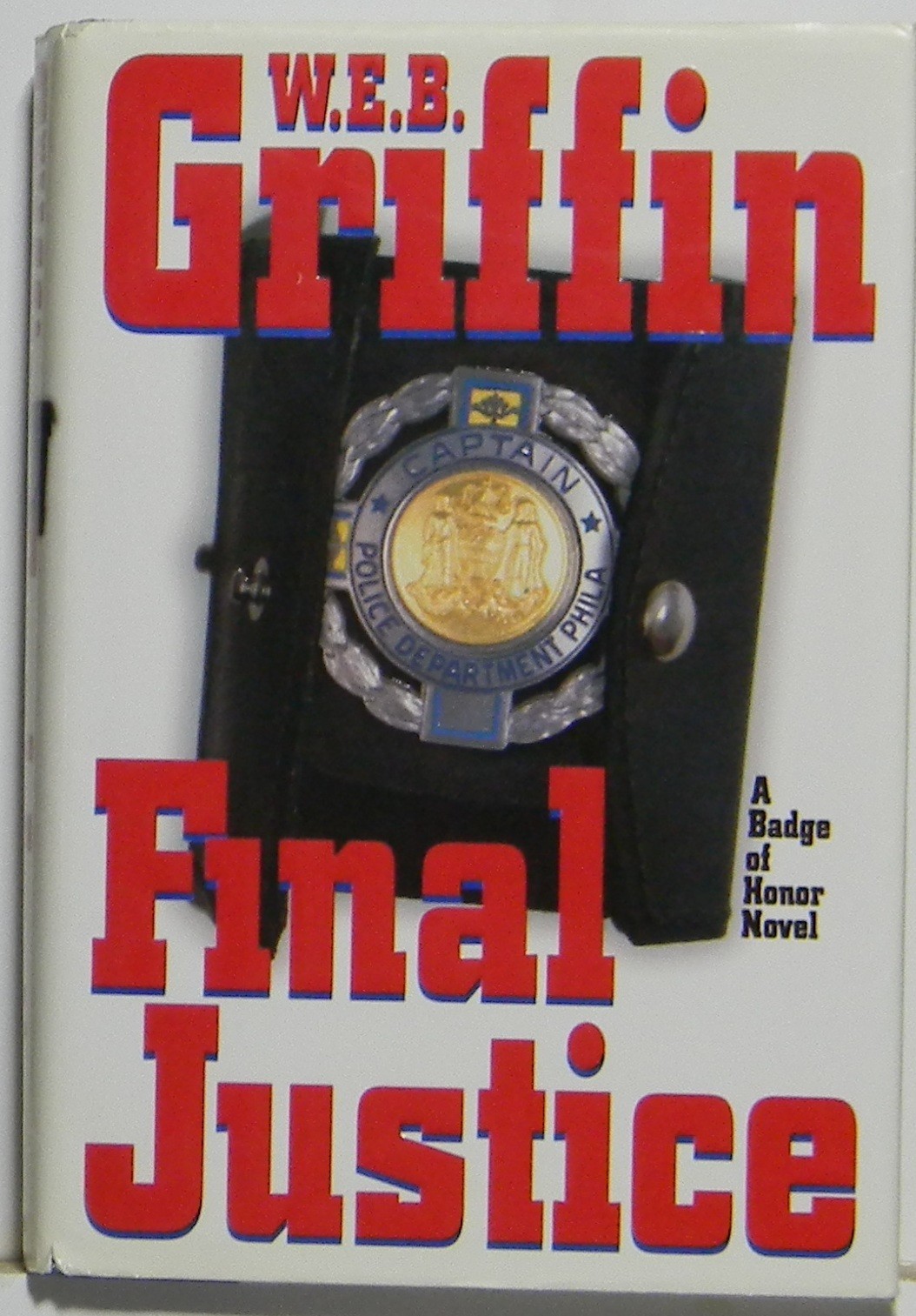 W.E.B. Griffin - Badge of Honor Series - Final Justice - Hard-cover - 01