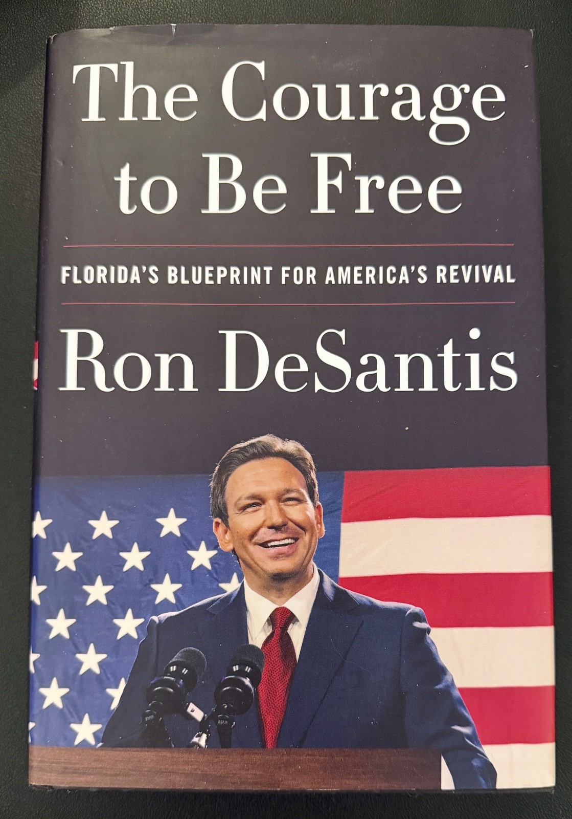Ron DeSantis Signed - The Courage To Be Free, First Edition Autographed Book PSA Ron DeSantis Signed - The Courage To Be Free, First Edition Autographed Book PSA