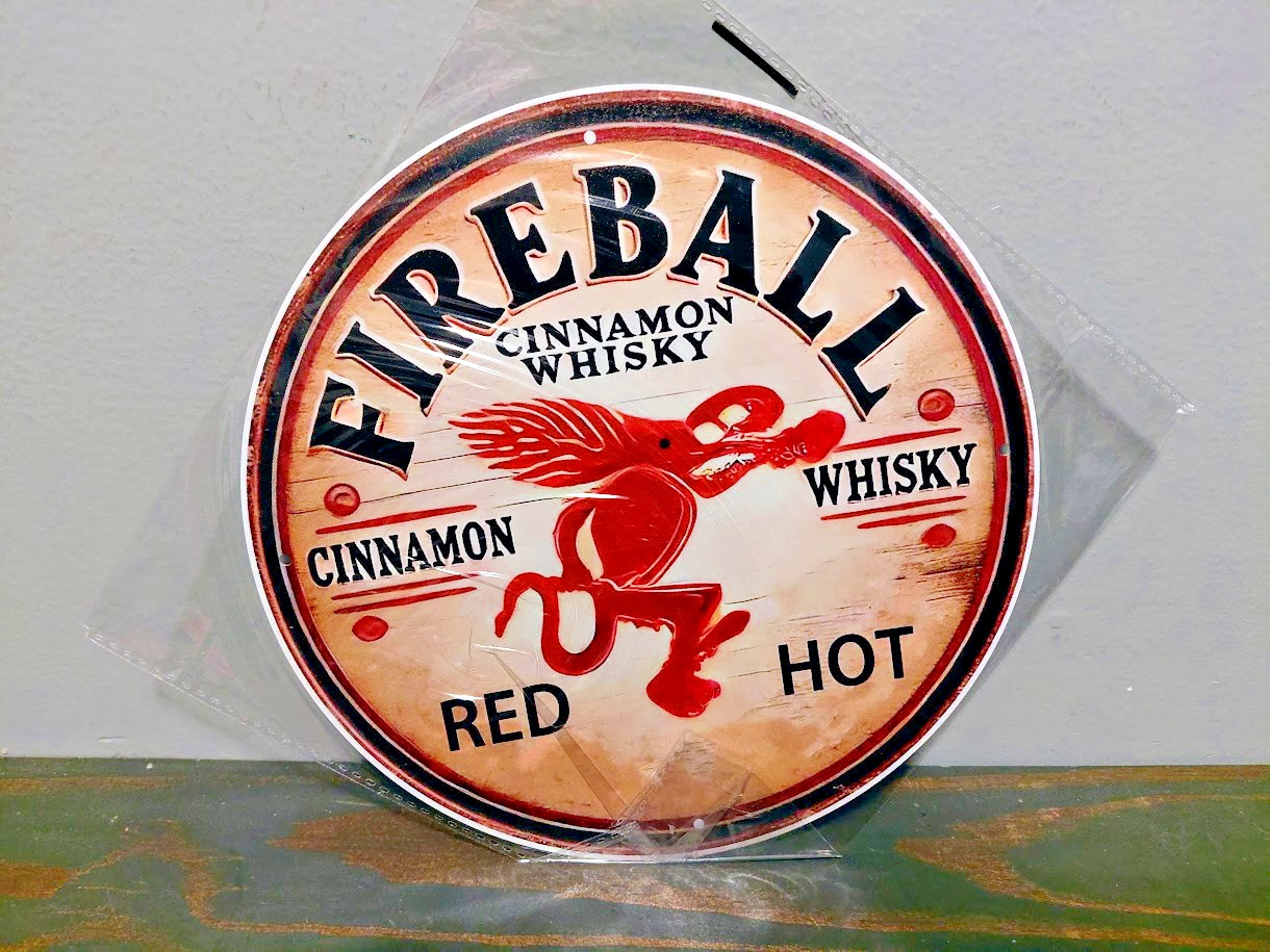 Fireball Cinnamon Whisky  8 x 8 inch Round Metal Sign