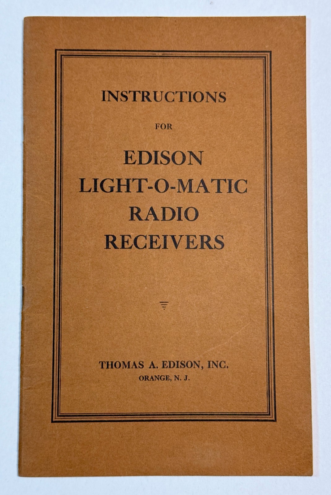 Scarce 1929 Edison Light-O-Matic Radio Receivers Inst Manual Mod R-4, R-5, C-4