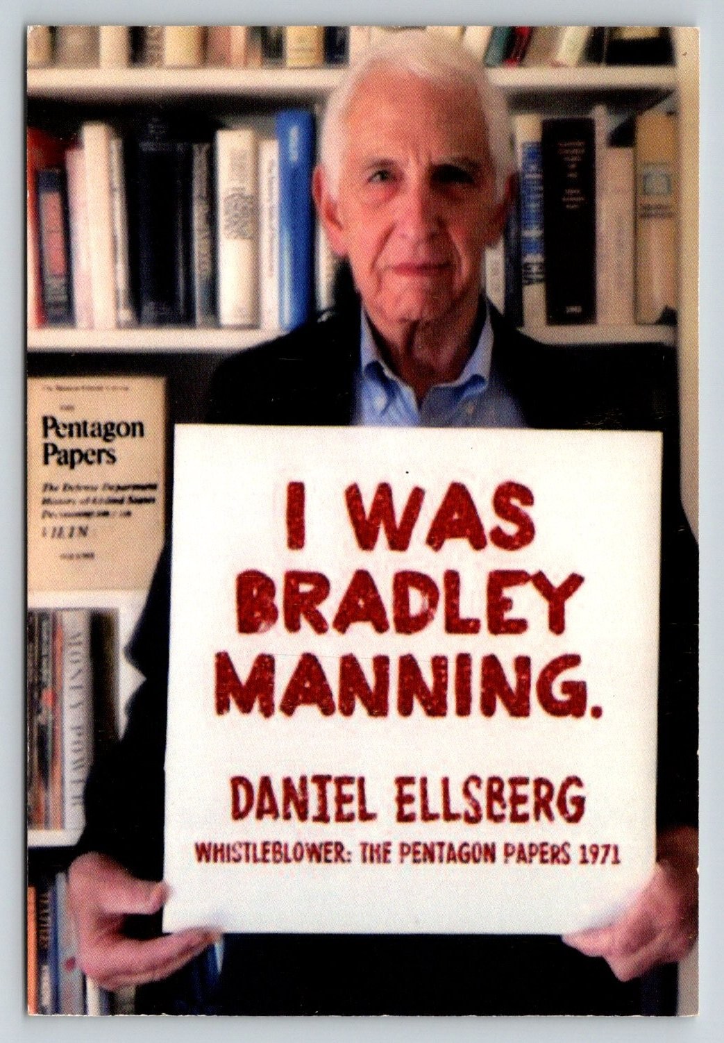 Daniel Ellsberg I Was Bradley Manning Whistleblower Pentagon Papers Postcard Daniel Ellsberg I Was Bradley Manning Whistleblower Pentagon Papers Postcard