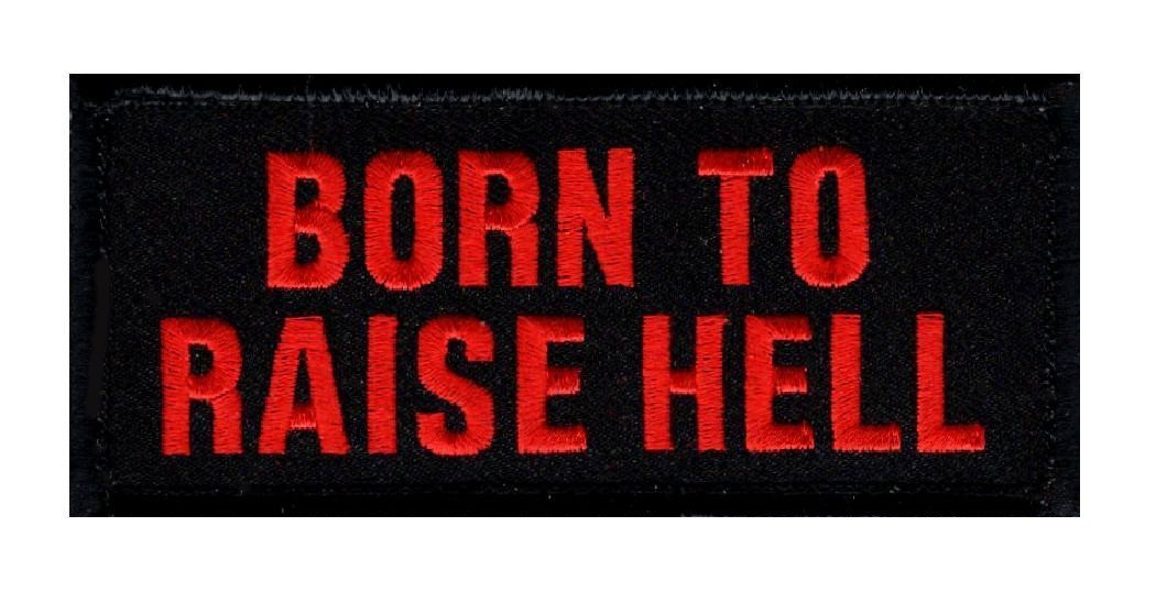 Born To Raise Hell Hook Patch 