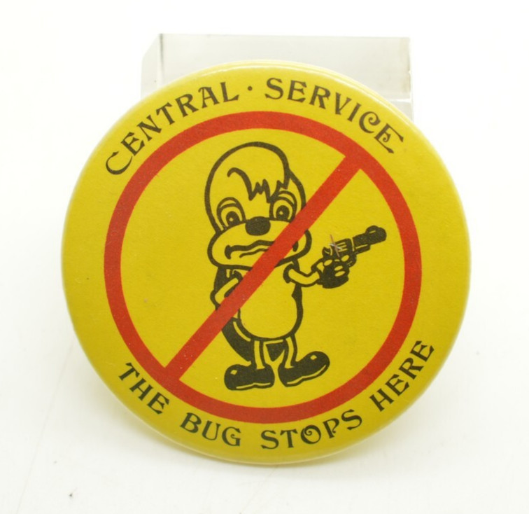Vintage Central Service The Bug Stops Here Pistol Pinback Button Pin Badge Flair