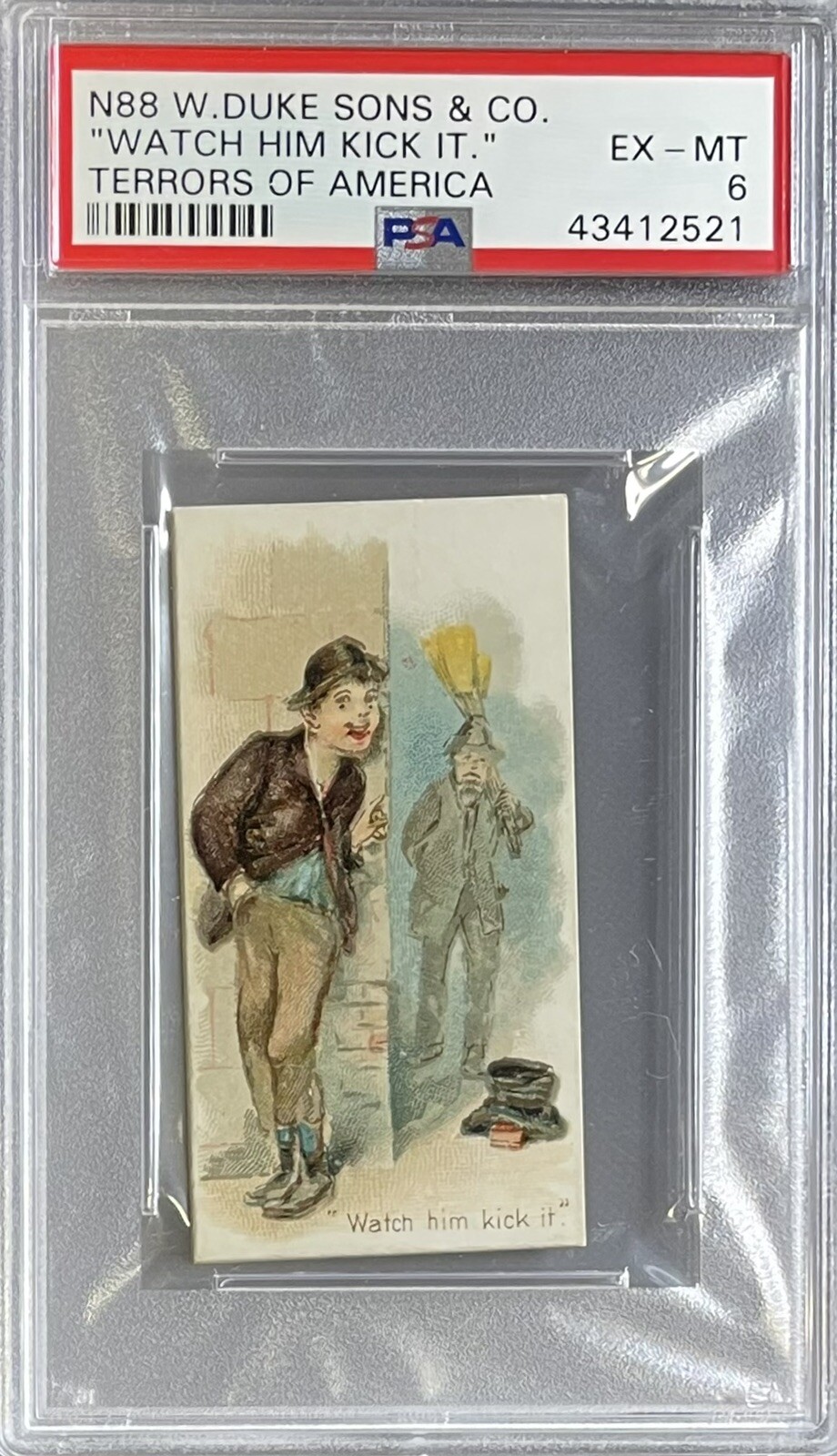 1890 N88 W. DUKE SONS & CO. Terrors Of America “WATCH HIM KICK IT.” PSA 6 EX-MT 1890 N88 W. DUKE SONS & CO. Terrors Of America “WATCH HIM KICK IT.” PSA 6 EX-MT