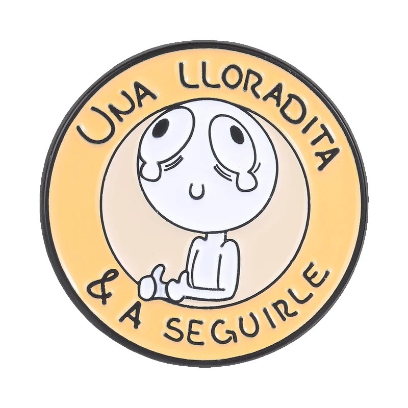 Me Cansé De Ser Buena Onda Duck & Spanish Enamel Pin Una Lloradita & a Seguirle