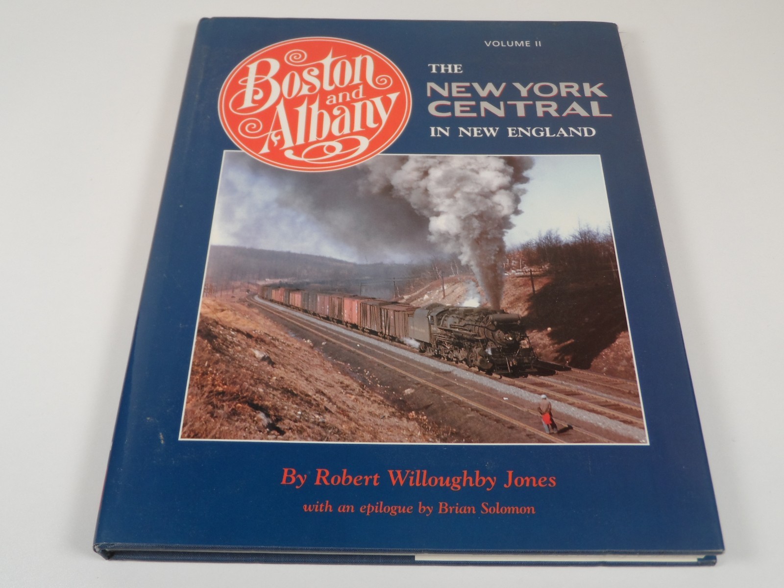 Boston and Albany - New York Central in New England Vol 2 - Jones, R