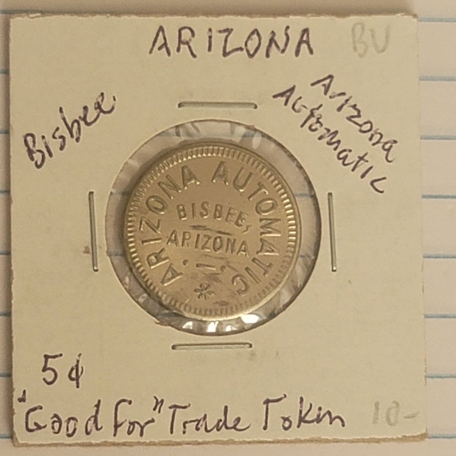 VINTAGE TOKEN ARIZONA AUTOMATIC BISBEE ARIZONA GOOD FOR 5C IN TRADE BU 