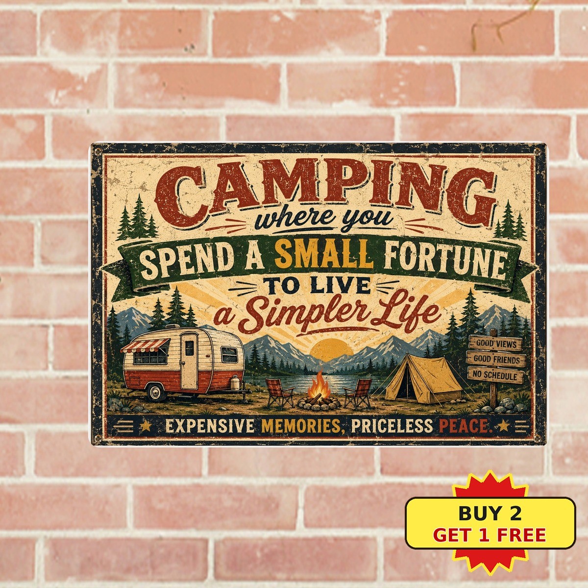 Camping Spend a Fortune to Live Like a Homeless Person Metal Tin Sign Plaque