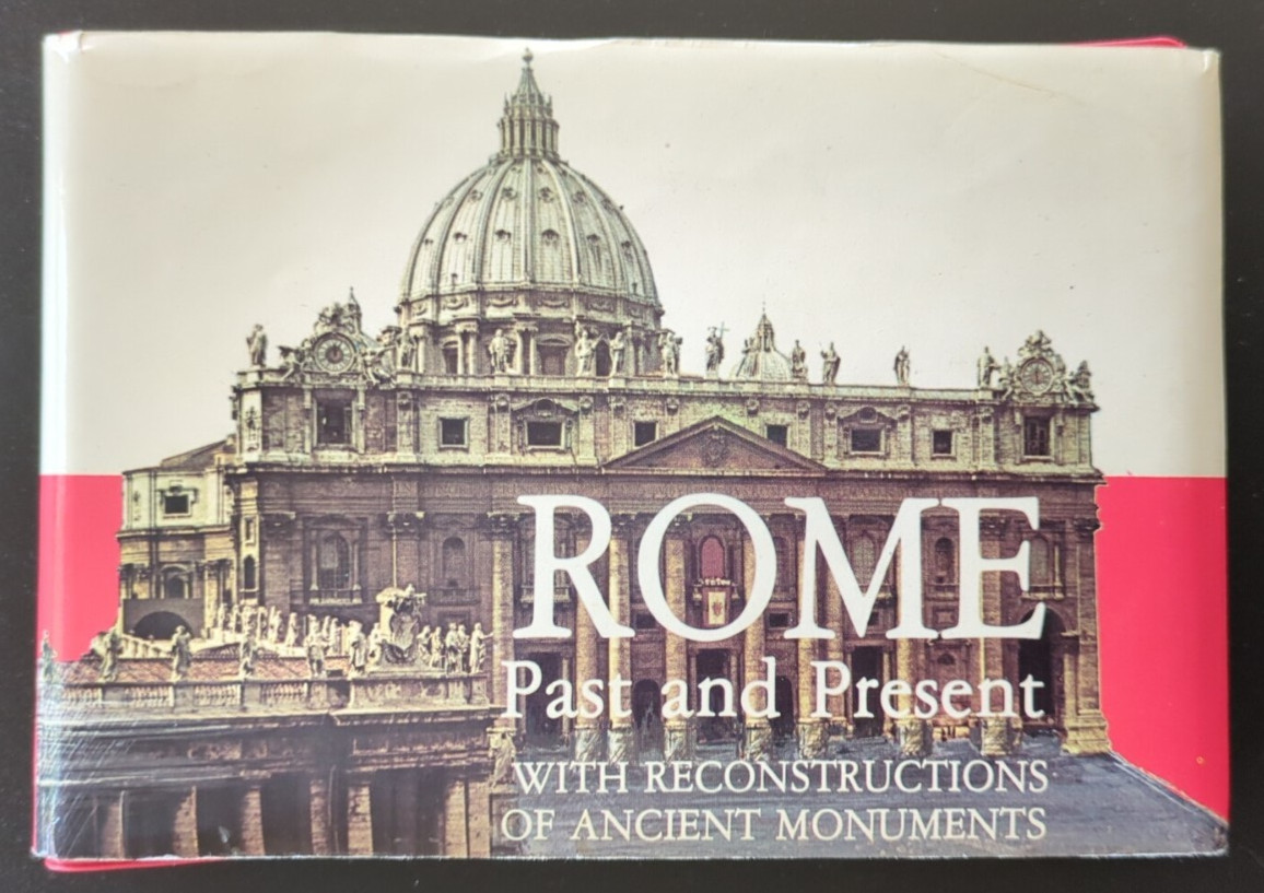 Rome Past and Present w/Reconstructions of Ancient Monuments Guide Book Vtg