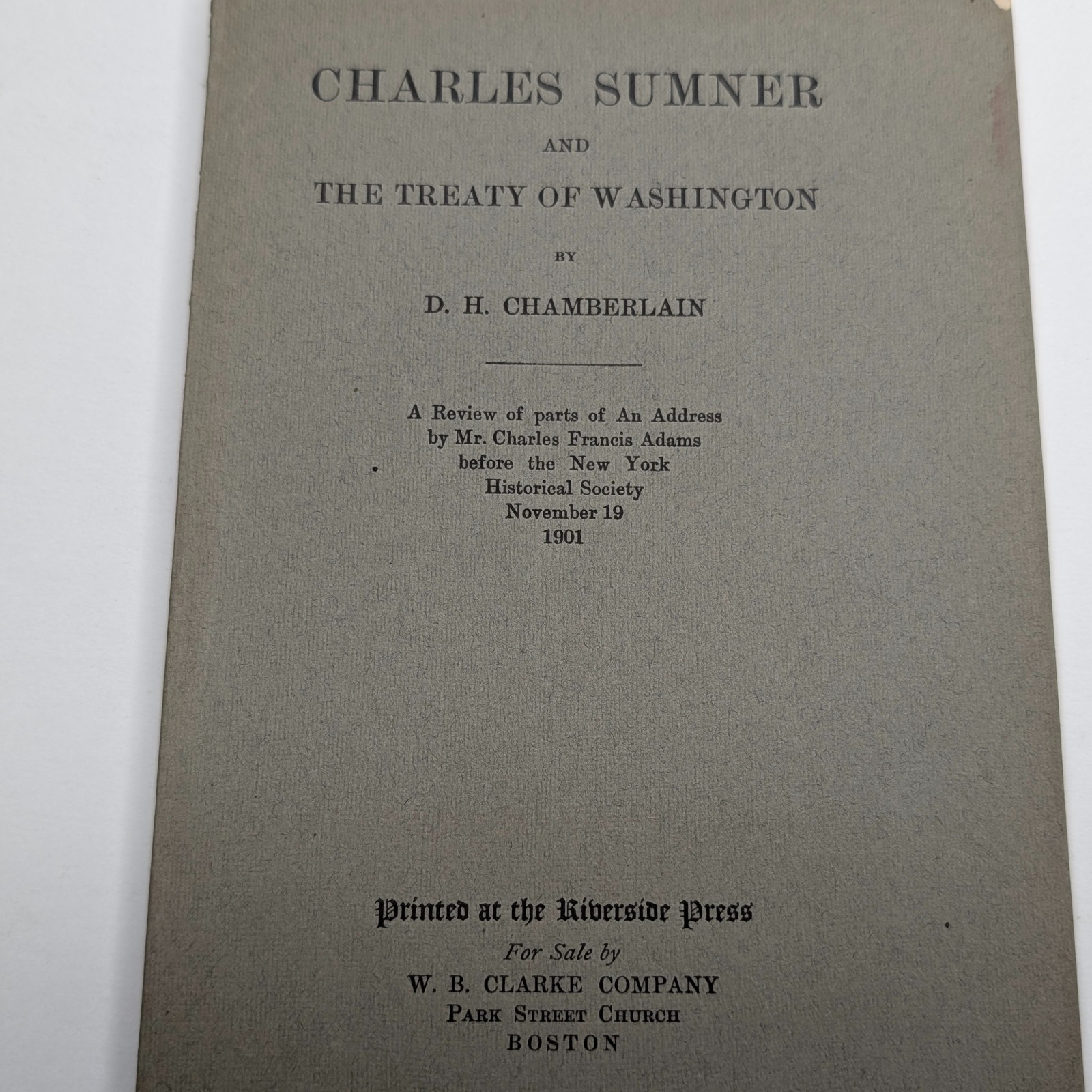 1901 Charles Sumner Treaty of Washington Booklet DH Chamberlain Civil War Boston