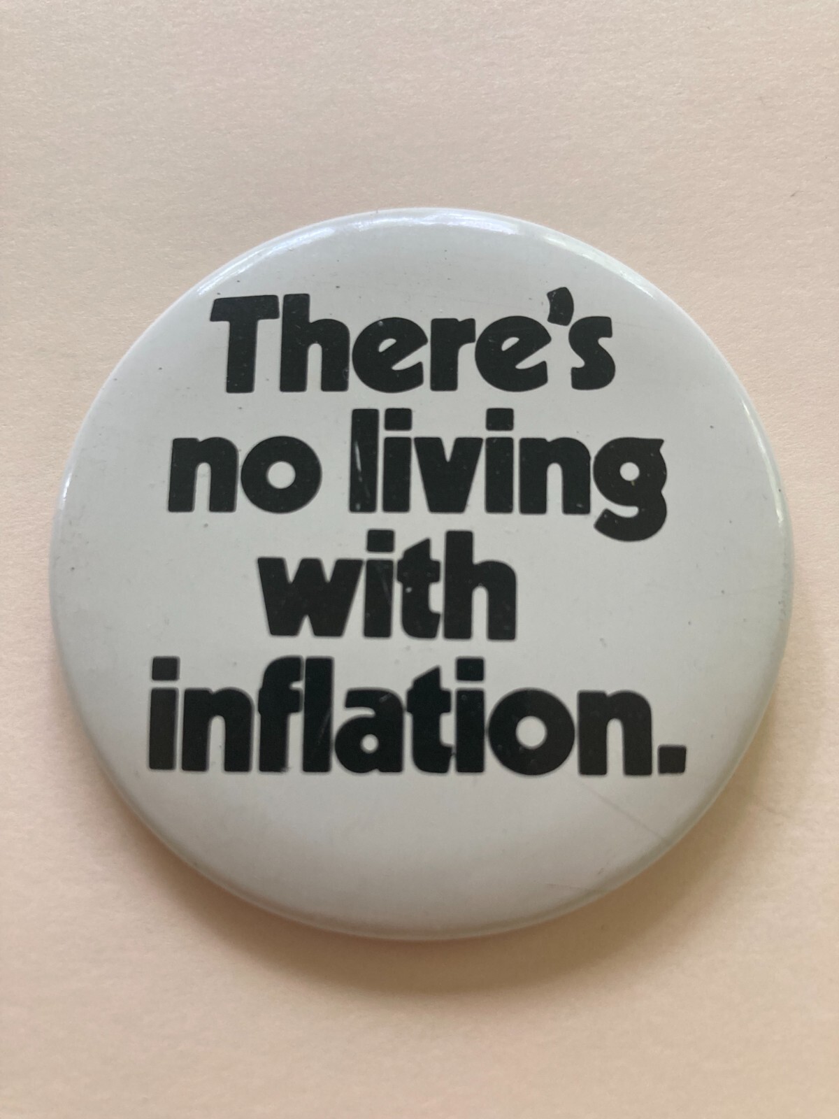 Vintage 1970\'s There\'s No Living With Inflation Button Pinback BIDEN TRUMP MONEY