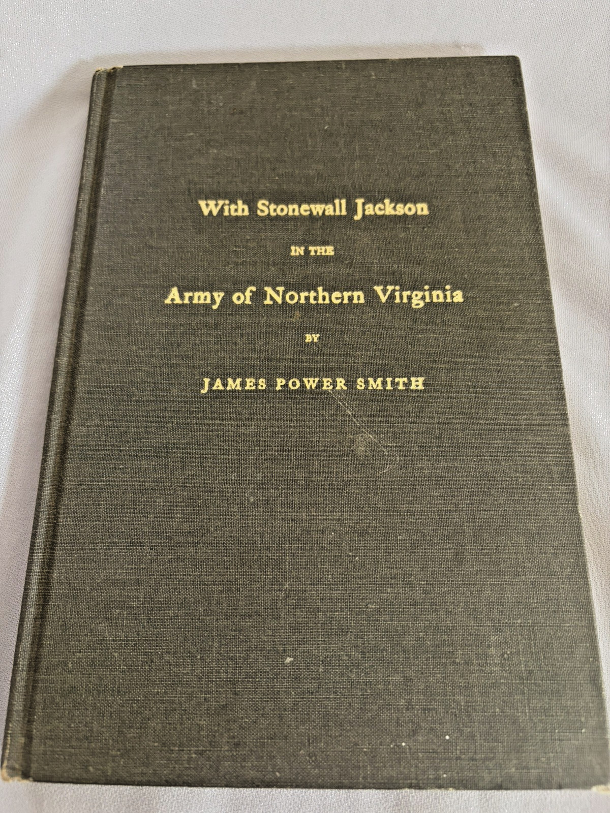 With Stonewall Jackson in the Army of Northern Virginia. With Stonewall Jackson in the Army of Northern Virginia.