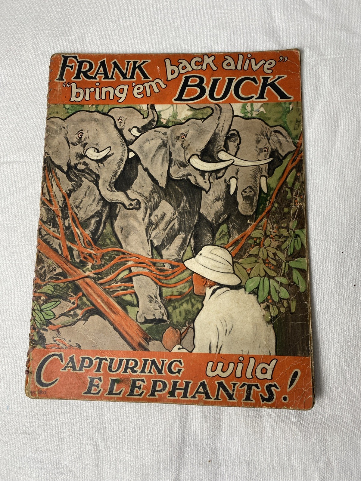 FRANK BUCK BRING 'EM BACK ALIVE CAPTURING WILD ELEPHANTS BOOK PREMIUM 1934