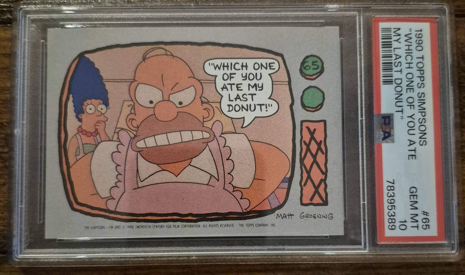 1990 TOPPS SIMPSONS Which One Of You At My Last Donut #65 PSA 10 POP 4 1990 TOPPS SIMPSONS Which One Of You At My Last Donut #65 PSA 10 POP 4