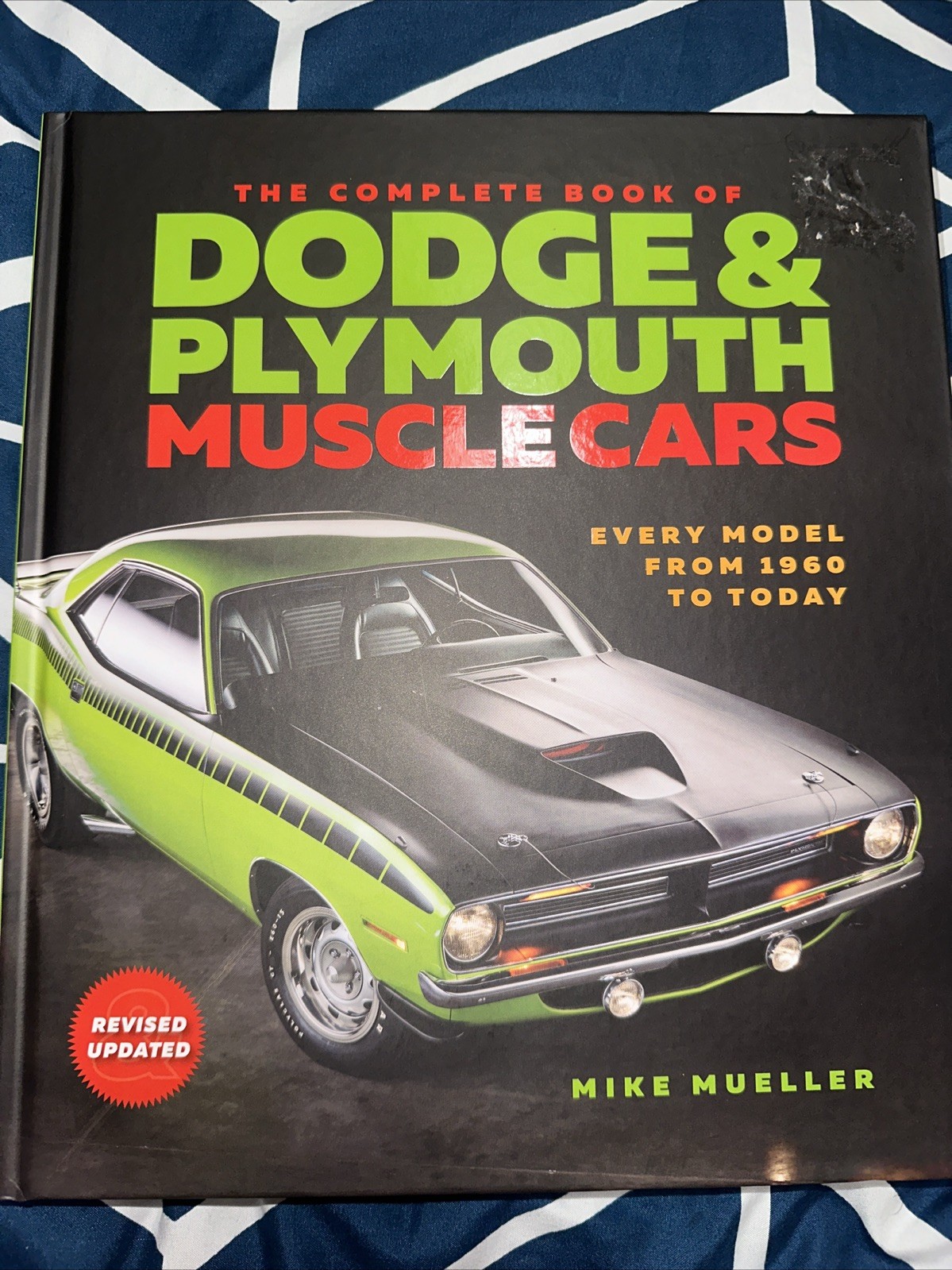 The Complete Book Of Dodge And Plymouth Muscle Cars  1960 To Today Mike Mueller