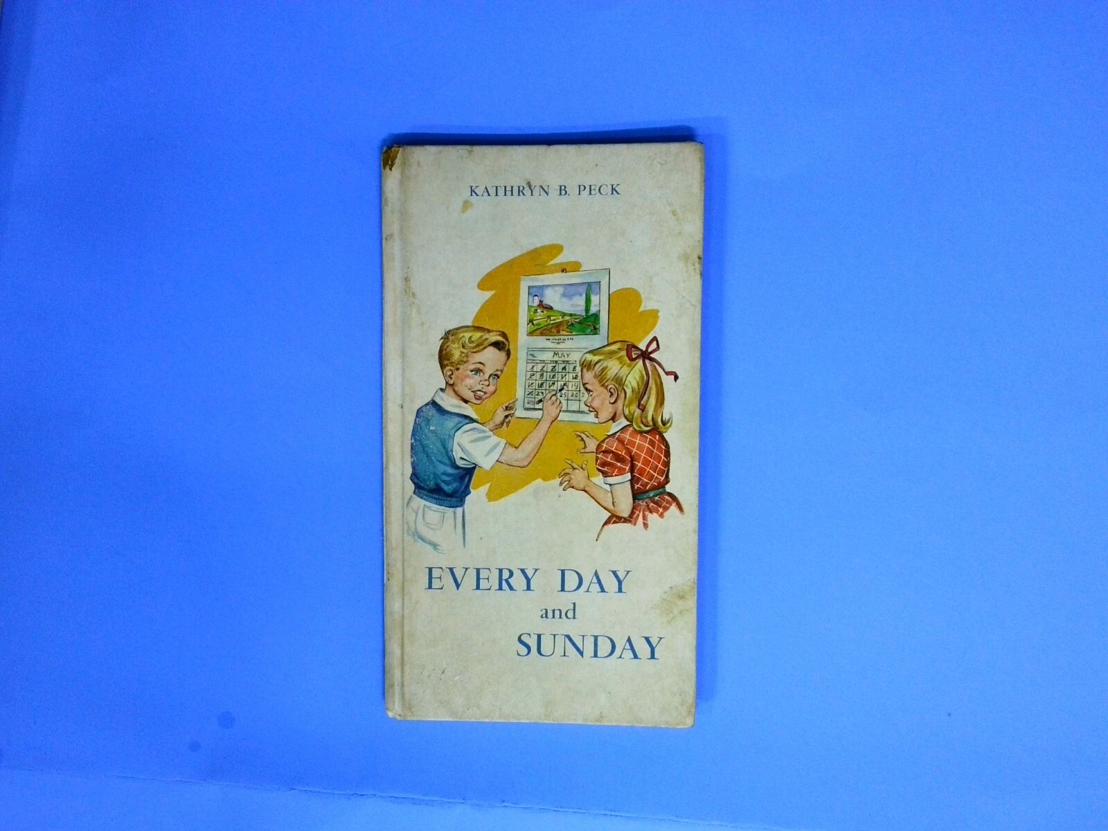 1959 Gospel Trumpet Children\'s Book: Every Day and Sunday by Kathryn Peck 1959 Gospel Trumpet Children\'s Book: Every Day and Sunday by Kathryn Peck