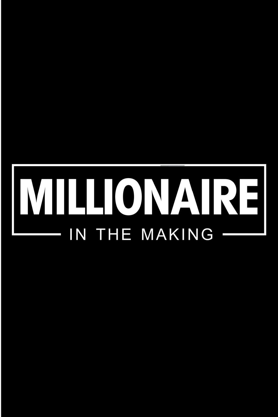 Millionaire In The Making: Entrepreneur Journal Composition Notebook for Busines Millionaire In The Making: Entrepreneur Journal Composition Notebook for Busines