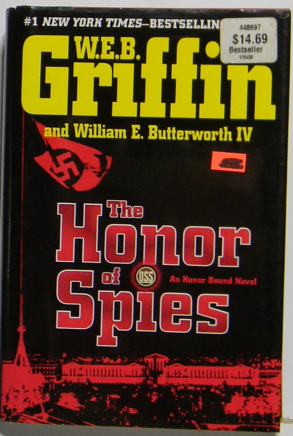 W.E.B. Griffin - Honor Bound Series - The Honor of Spies - Hard-cover W.E.B. Griffin - Honor Bound Series - The Honor of Spies - Hard-cover