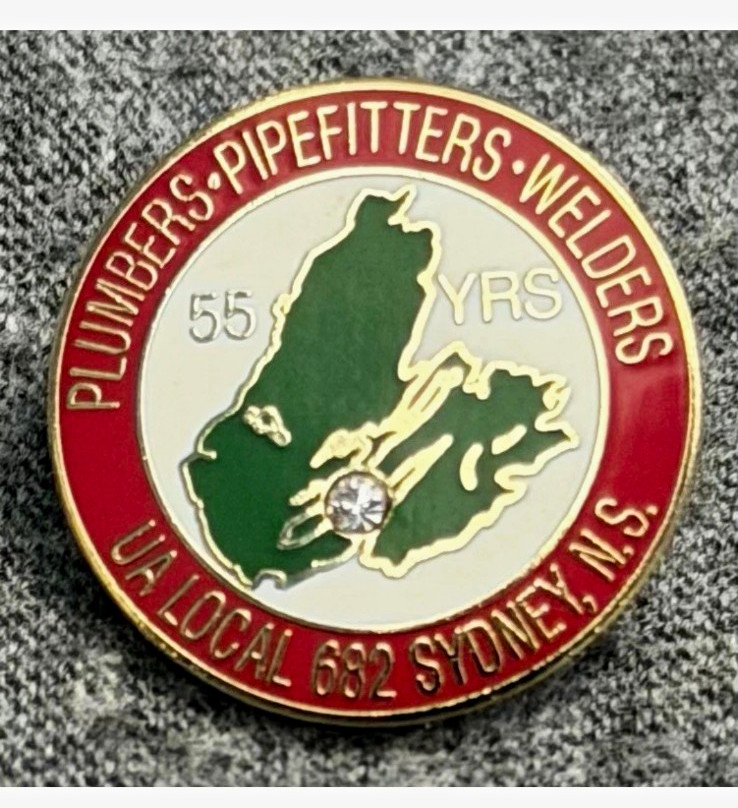 UA Local 682 Plumbers Pipefitters Welders Trade Union 55 YRS Sydney N.S. Pin