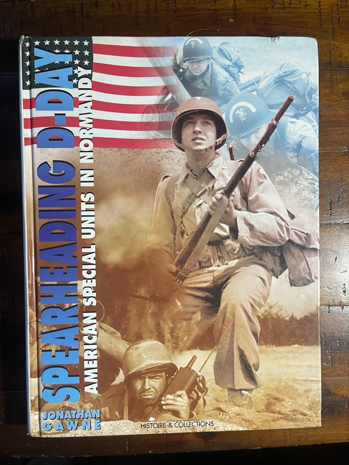 SPEARHEADING D-DAY / American Special Units In Normandy SPEARHEADING D-DAY / American Special Units In Normandy