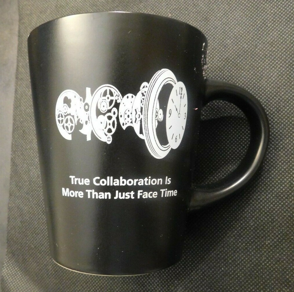 TRUE COLLABORATION IS MORE THAN JUST FACE TIME MUG e409UXX TRUE COLLABORATION IS MORE THAN JUST FACE TIME MUG e409UXX