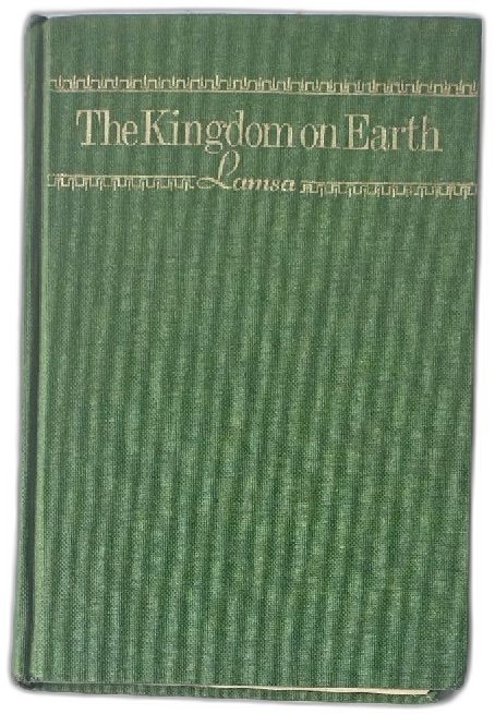 The Kingdom On Earth 1966 First Printing Signed George M Lamsa Unity Books HC